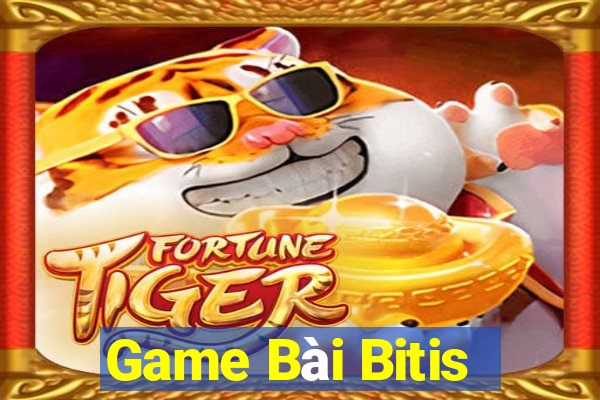 Game Bài Bitis