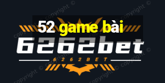 52 game bài