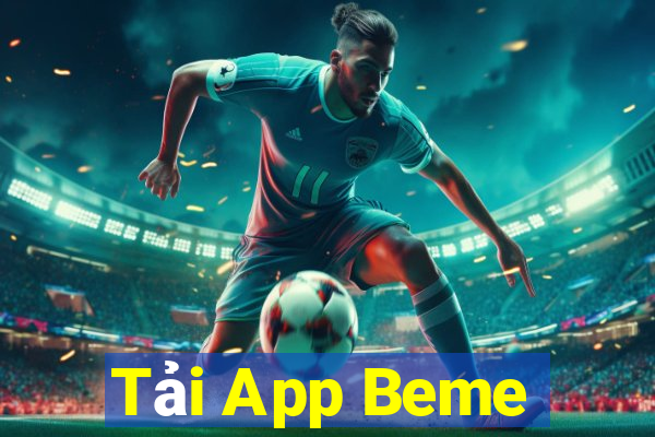 Tải App Beme