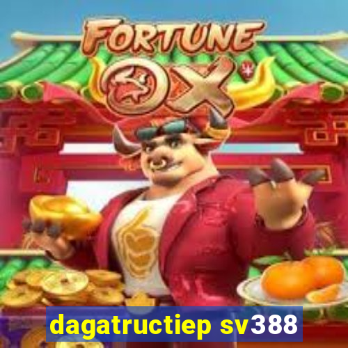 dagatructiep sv388