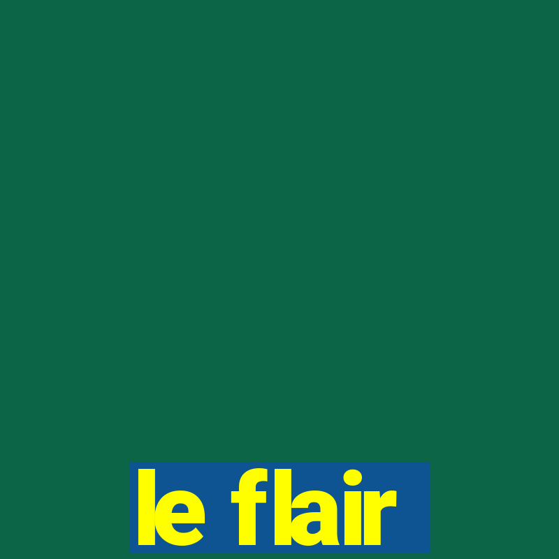 le flair