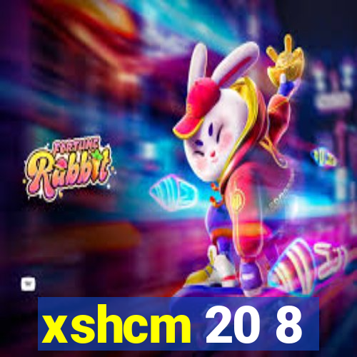 xshcm 20 8