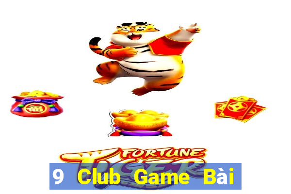 9 Club Game Bài 247 Club