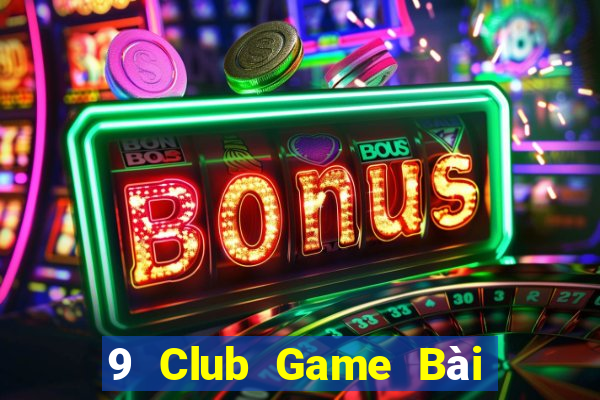 9 Club Game Bài 247 Club