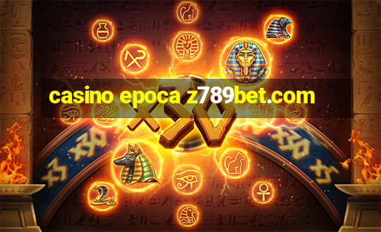 casino epoca z789bet.com