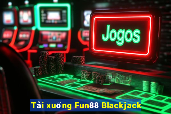 Tải xuống Fun88 Blackjack