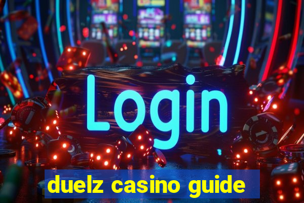 duelz casino guide