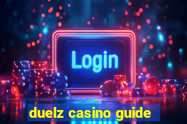 duelz casino guide