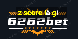 z score là gì