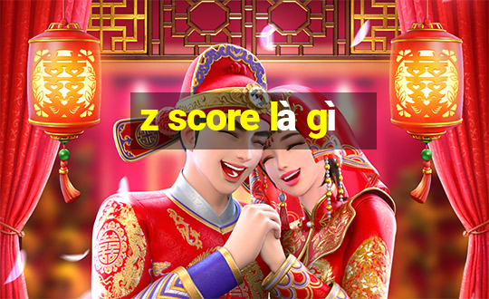 z score là gì