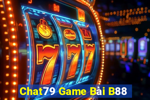 Chat79 Game Bài B88