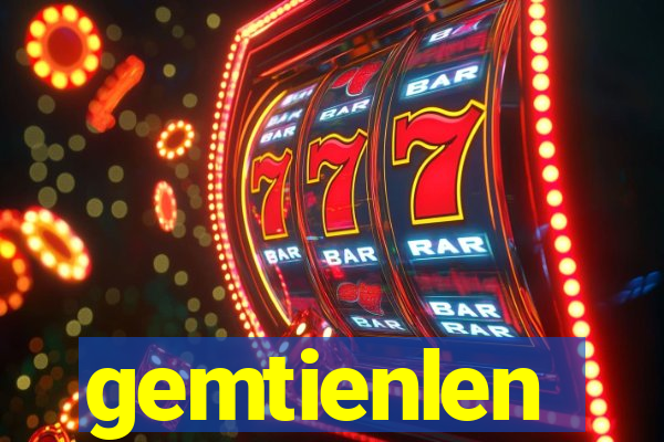 gemtienlen