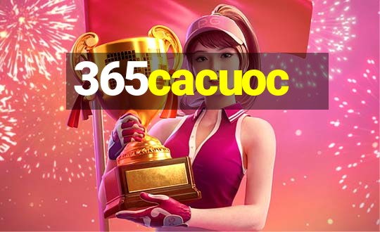 365cacuoc