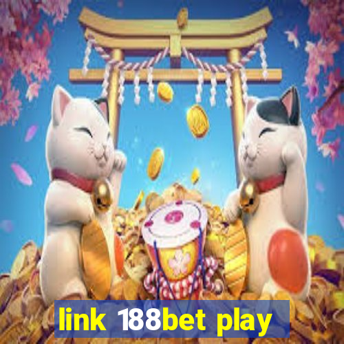 link 188bet play