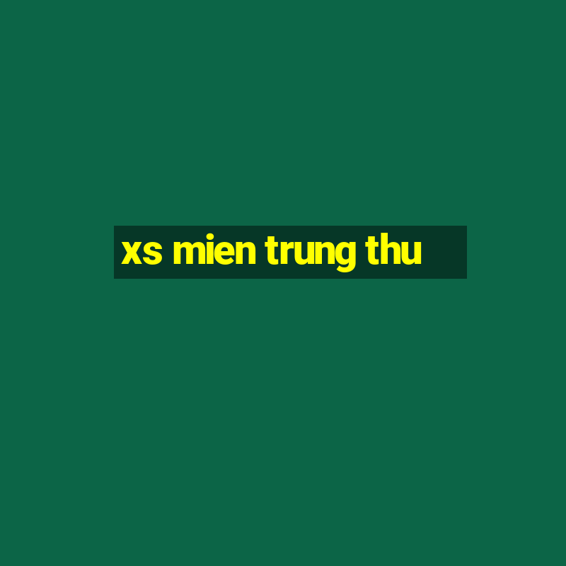 xs mien trung thu