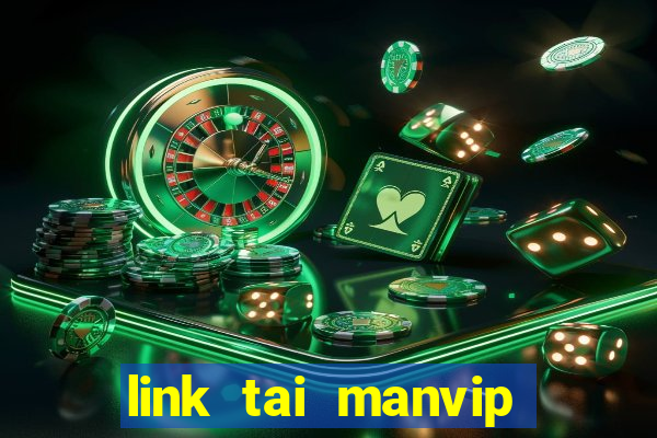 link tai manvip club ve may