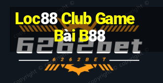 Loc88 Club Game Bài B88