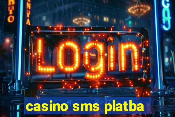 casino sms platba