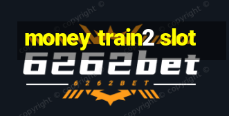 money train2 slot