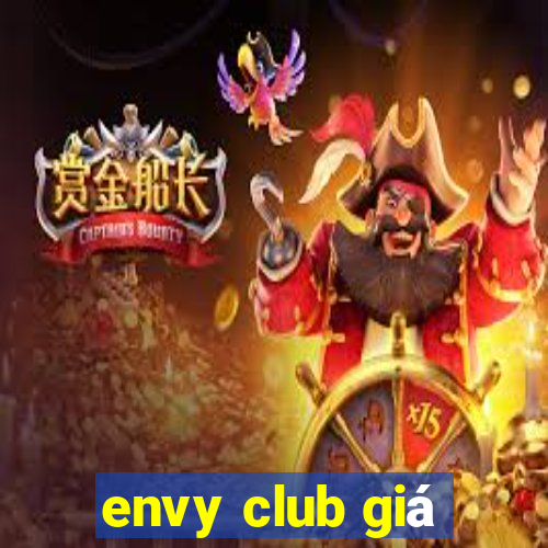 envy club giá