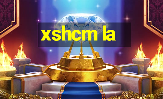 xshcm la