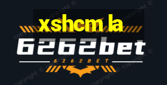 xshcm la