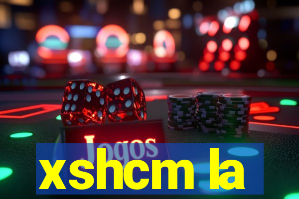 xshcm la