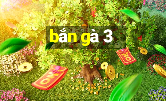 bắn gà 3