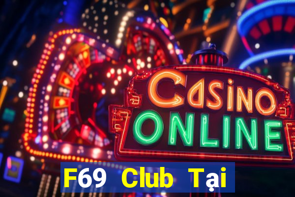 F69 Club Tại Game Bài Đổi The