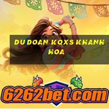 du doan kqxs khanh hoa