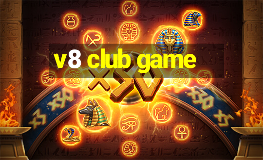 v8 club game