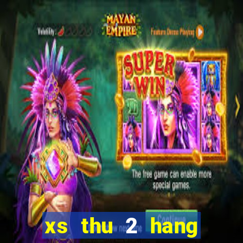 xs thu 2 hang tuan mt