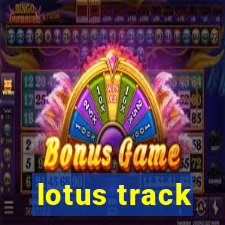 lotus track