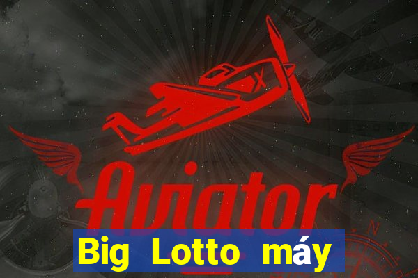 Big Lotto máy chơi một cược