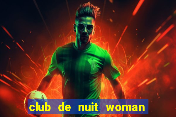 club de nuit woman đánh giá