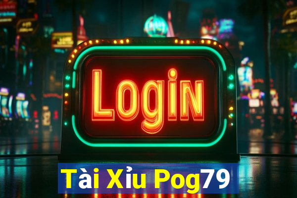 Tài Xỉu Pog79