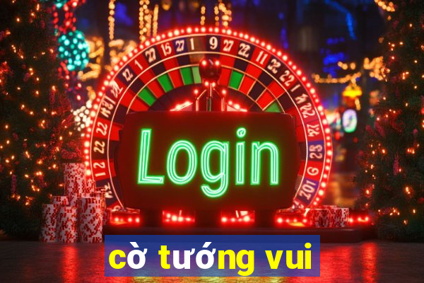 cờ tướng vui