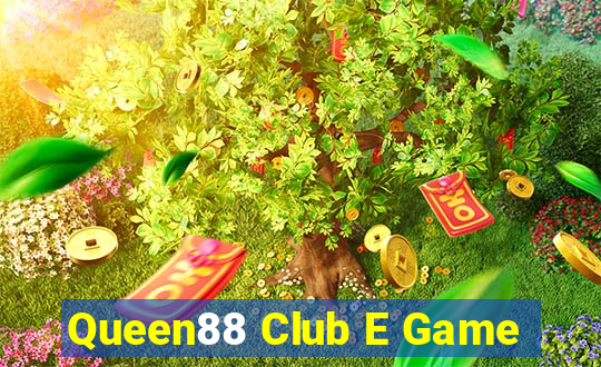 Queen88 Club E Game