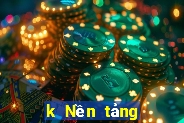 k Nền tảng bắn cá k