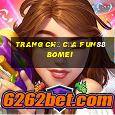 Trang chủ của Fun88 BOMEI