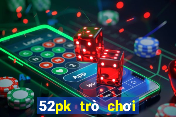 52pk trò chơi trên web