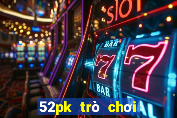 52pk trò chơi trên web