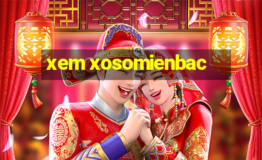 xem xosomienbac