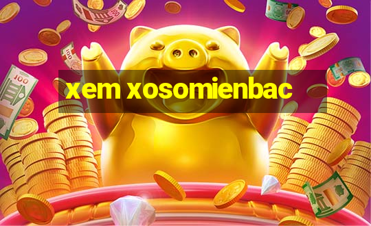 xem xosomienbac