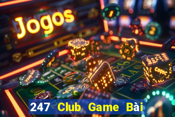 247 Club Game Bài Có Code