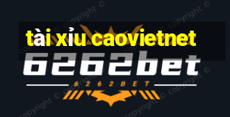 tài xỉu caovietnet