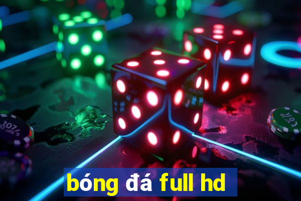 bóng đá full hd