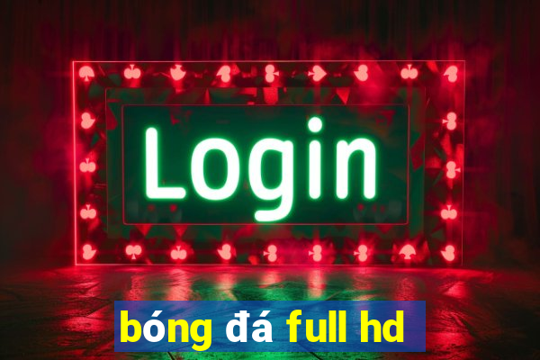 bóng đá full hd