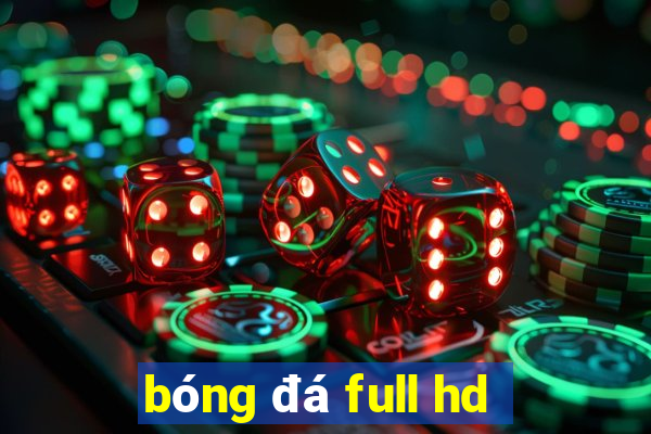 bóng đá full hd