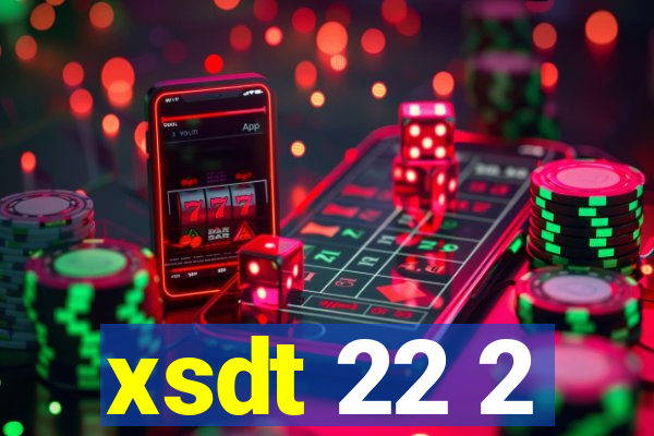 xsdt 22 2